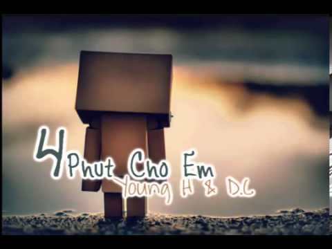 4 Phút Cho Em   Young H & D C   YouTube