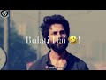 Bulati Hain Magar Jane Ka Nahi WhatsApp Status Attitude Whatsapp Status For Boys