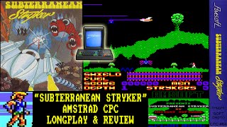 [AMSTRAD CPC] Subterranean Stryker - Longplay & Review