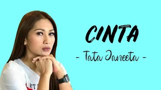 Download lagu CINTA - Tata Janeeta (Lirik) mp3