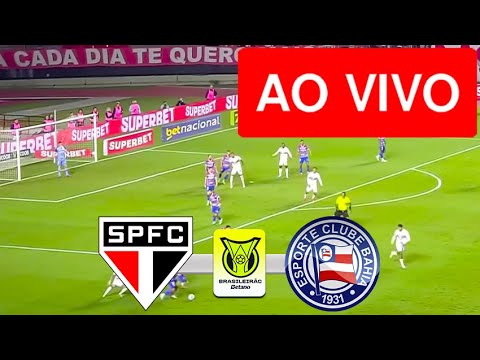 SÃO PAULO X BAHIA LIVE WITH IMAGES - BRAZILIAN CHAMPIONSHIP 2025 - TODAY'S GAME!