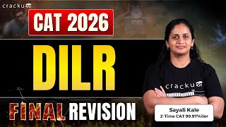 CAT 2026 DILR Final Revision | Complete DILR Marathon By Sayali Ma'am (2-Time CAT 99.97%iler)