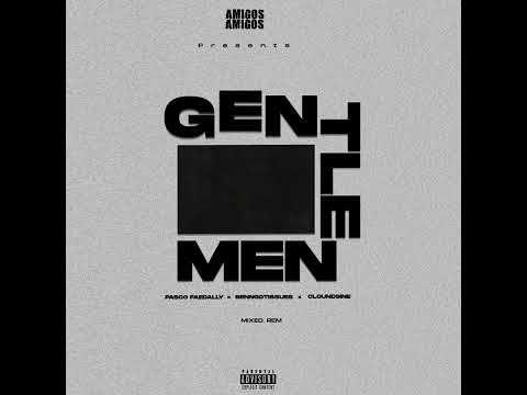 GENTLEMEN - CLOUD9INE & PASCO FÆDELLY & BENN
