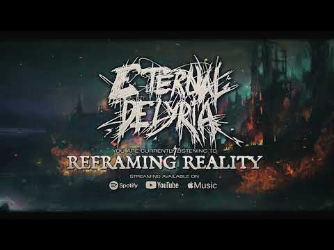 Eternal Delyria - Reframing Reality [OFFICIAL LYRICS VIDEO]