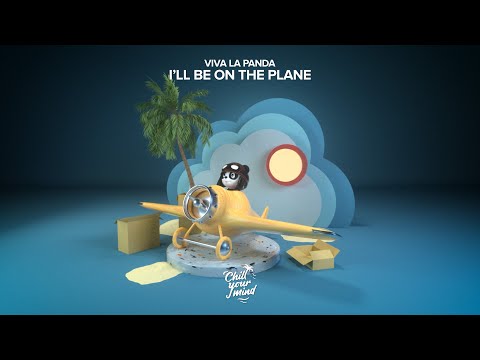 Viva La Panda - I'll Be on the Plane