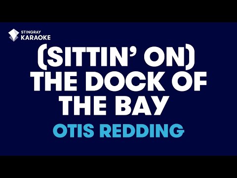 Otis Redding - (Sittin' On) The Dock Of The Bay (Karaoke With Lyrics)