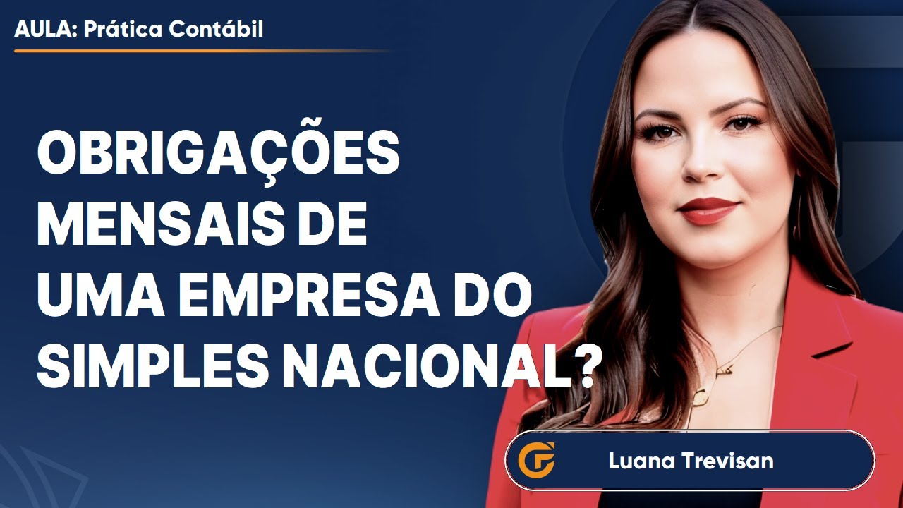 🔴 QUAIS AS OBRIGAÇÕES MENSAIS DE UMA EMPRESA DO SIMPLES NACIONAL? [LISTA ATUALIZADA]