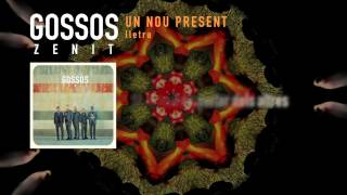 Gossos Un nou present (lletra)