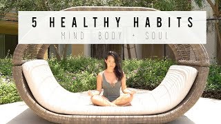 5 HEALTHY HABITS FOR MIND, BODY + SOUL | ANN LE