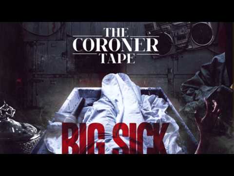 Big Sick - Gangster Movie (Prod. Scientist) *NEW 2011* (The Coroner Tape)