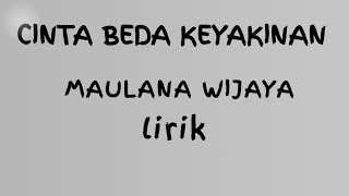Download lagu Cinta Beda Keyakinan -_-_-_MAULANA WIJAYA (Lirik) mp3