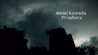 川田まみ「Prophecy」Official MV(Full ver.)  Mami Kawada/Prophecy