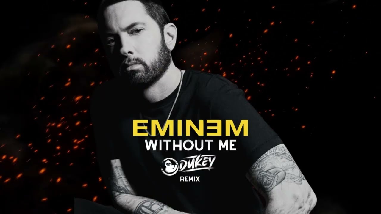 Eminem - Without Me (Dukey Remix)