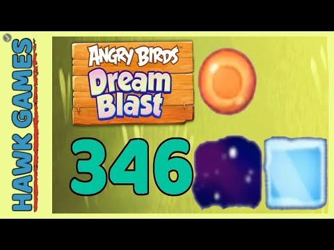 Angry Birds Dream Blast Level 346 - Walkthrough, No Boosters
