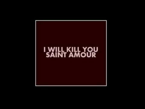 Saint Amour - Rules - I Will Kill You - 2007