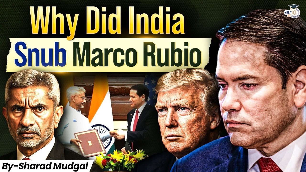 Why did India ignore Marco Rubio? | Degrading US-India Ties or Standard Protocol? | StudyIQ IAS