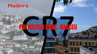 Fui visitar onde CR7 nasceu
