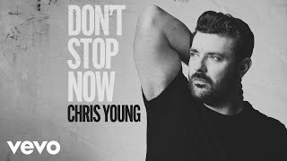 Musik-Video-Miniaturansicht zu Don't stop now Songtext von Chris Young