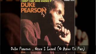 Duke Pearson  'Once I Loved (O Amor En Paz)'
