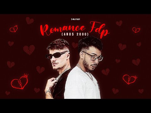 ROMANCE FDP (ANOS 2000) - DJ HOLANDA, DJ SARZI, MC JHEY & MC JUNINHO DA VD
