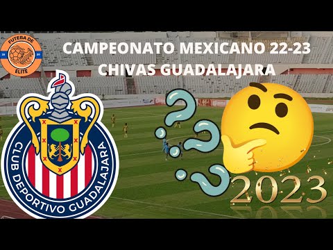 CAMPEONATO MEXICANO 22 23 CHIVAS GUADALAJARA E SUA HISTÓRIA