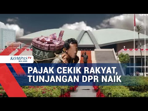 Rakyat Tercekik Pajak, Anggota DPR Dibayari Negara