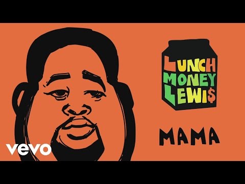 LunchMoney Lewis - Mama (Audio)