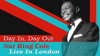 Nat King Cole - &quot;Day In, Day Out&quot;