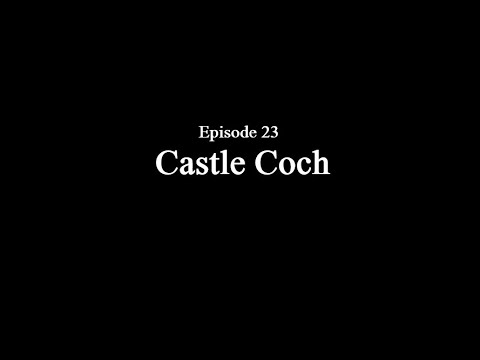 Castle Coch  - Episode 23