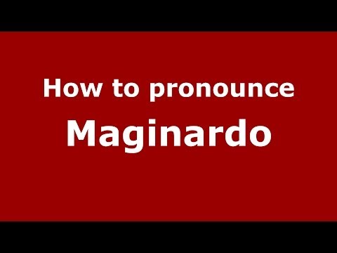 How to pronounce Maginardo (Italian/Italy) - PronounceNames.com