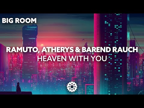 Ramuto, Atherys & Barend Rauch - Heaven With You