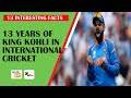 13 Interesting Facts About Virat Kohli As He Completes 13 Years In International Cricket