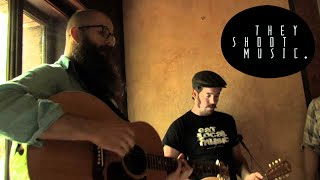 William Fitzsimmons - Blood And Bones // THEY SHOOT MUSIC