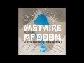 MF DOOM & Vast Aire - Super Friendz (Edan Remix)