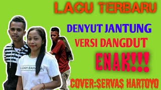 Download lagu DENYUT JANTUNG DI DADA VERSI DANGDUT COVER SERVAS HARTOYO LAGU TERBARU mp3