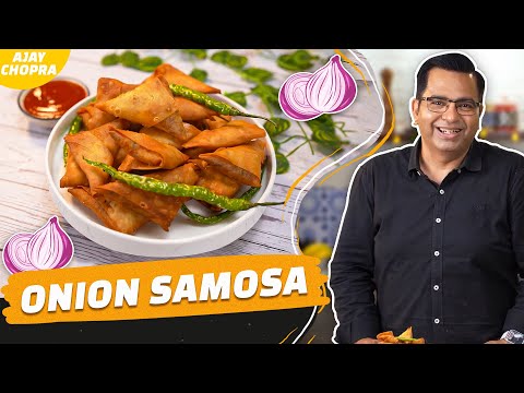 How to make Onion Samosa | Easy Samosa Cooking Recipe | Patti Samosa |Chef Ajay Chopra