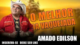 AMADO EDILSON - O MELHOR DA VAQUEJADA CD AS MELHORES
