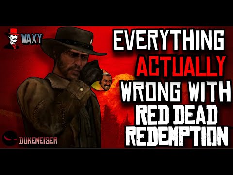 Everything ACTUALLY Wrong With Red Dead Redemption...