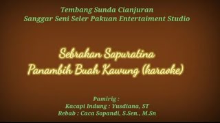 Download lagu Sebrakan Sapuratina - Buah Kawung Tembang Sunda Cianjuran Karaoke  mp3