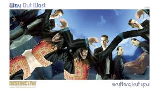 Way Out West - Anything But You