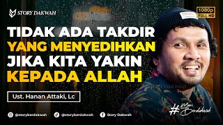 Download lagu Tidak Ada Takdir Yang Menyedihkan Bagi Mereka Yang Yakin Kepada Allah - Ust. Hanan Attaki, Lc mp3 Download lagu Tidak Ada Takdir Yang Menyedihkan Bagi Mereka Yang Yakin Kepada Allah - Ust. Hanan Attaki, Lc mp3