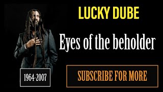 Eyes of the beholder by Lucky Dube (Audio)