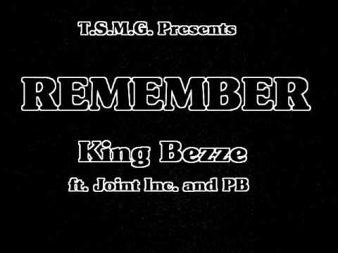 Remember by King Bezze ft. Joint Inc & PB [BayAreaCompass] Exclusive