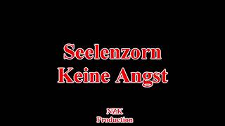 Seelenzorn - Keine Angst(Lyrics)