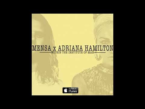 Mensa - Within the Institute of Man (Feat. Adriana Hamilton)