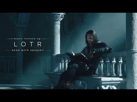 Read with Aragorn – Deep Focus & Relax on a Rivendell Night | LOTR Ambient Music