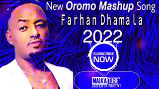 Farhan Dhamala New Oromo Mashup Music 2022