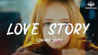 Edward Maya - Love Story [ lyric ]