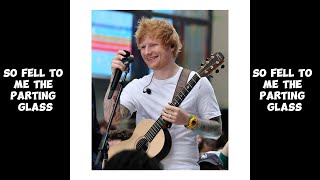 Ed Sheeran - The Parting Glass and Amazing Grace [Lyrics]
