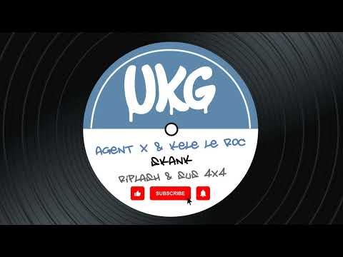 Agent X & Kele Le Roc - Skank (Riplash & Sus 4x4 Remix) *UK Garage*